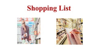 Shopping List
 