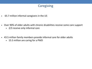 Caregiving
• Nearly 60 percent of dementia caregivers rate the emotional stress of caregiving as
high or very high
• 40 pe...