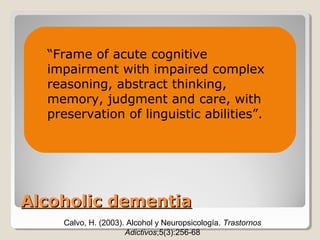 Dementia syndromes associated with the consumption of alcohol and ...