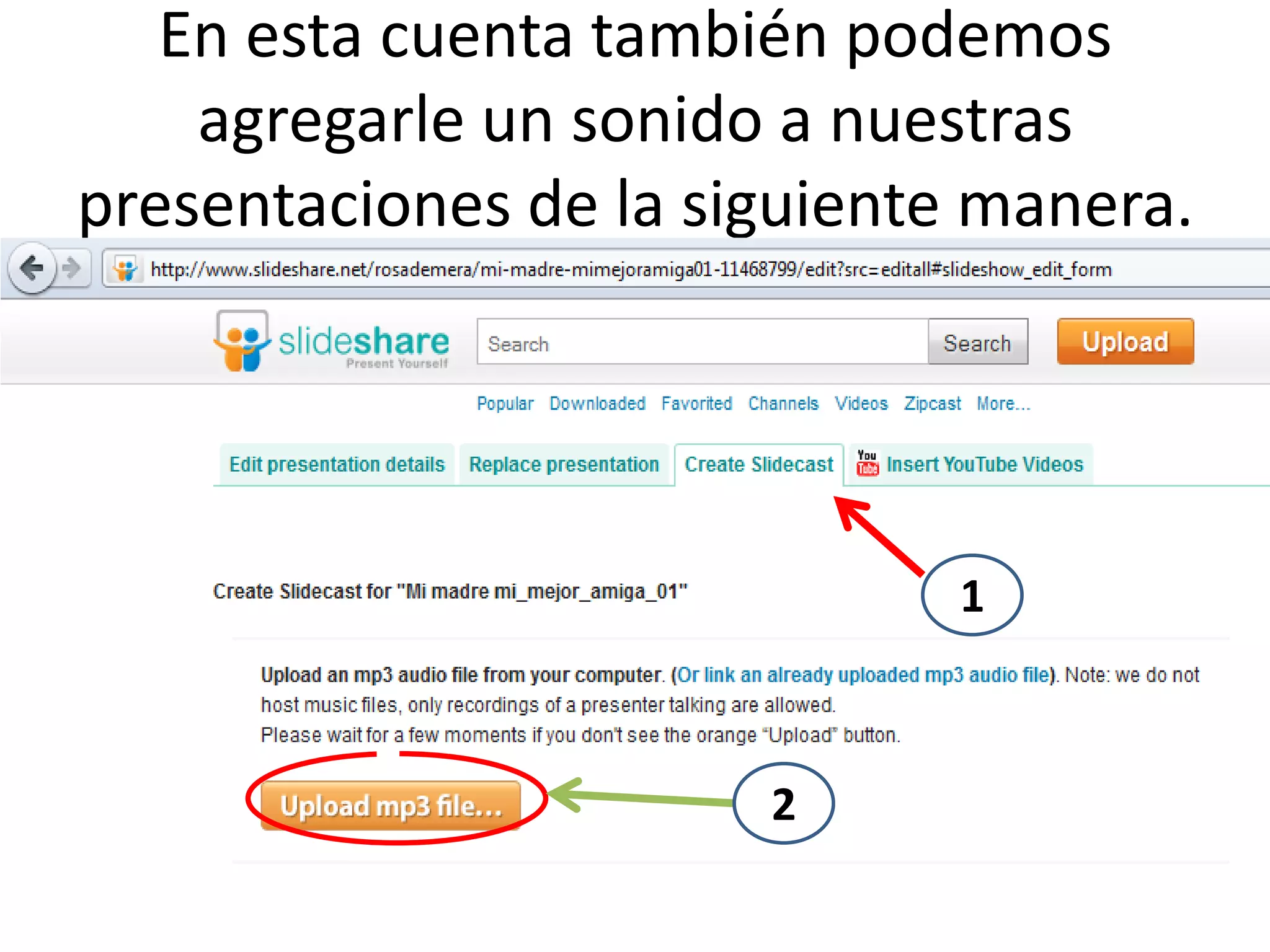 En esta cuenta también podemos
    agregarle un sonido a nuestras
presentaciones de la siguiente manera.




                              1



                       2
 