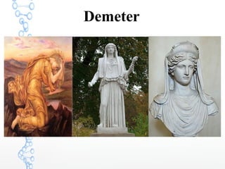 Demeter
 