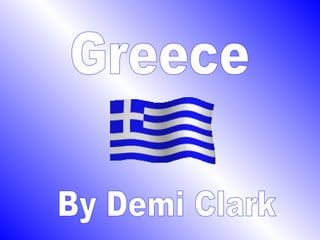 Greece By Demi Clark 