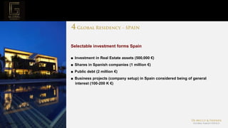 Page  17
Project Mission
Selectable investment forms Spain
■ Investment in Real Estate assets (500,000 €)
■ Shares in Spanish companies (1 million €)
■ Public debt (2 million €)
■ Business projects (company setup) in Spain considered being of general
interest (100-200 K €)
 