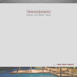 „… make ideas happen“
De Micco & Friends
 