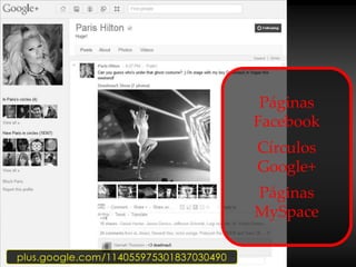 Páginas
                                        Facebook
                                        Círculos
                                        Google+
                                        Páginas
                                        MySpace

plus.google.com/114055975301837030490
 