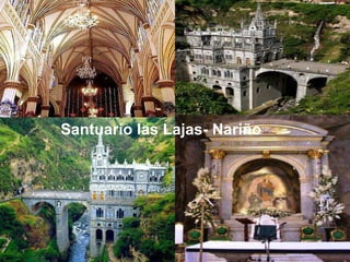 Santuario las Lajas - Nariño 