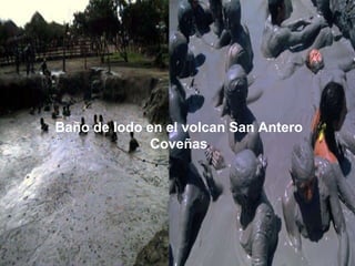 Baño de lodo en el volcan San Antero Coveñas 