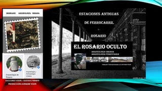 Arqueología Ferroviaria: Estaciones antiguas de Rosario