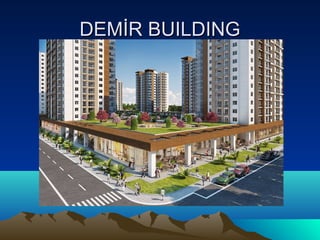 DEMİR BUILDING

 