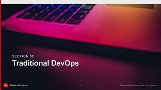 Traditional DevOps
SECTION 02
(12)
 