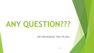 ANY QUESTION???
WE ENCOURAGE YOU TO ASK…
3/24/2015 29
 
