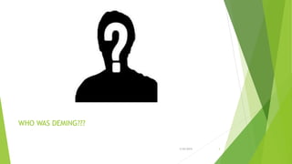 WHO WAS DEMING???
3/24/2015 3
 