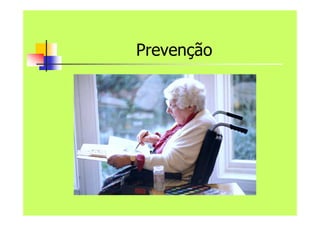 Prevenção
 