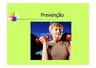 Prevenção
 
