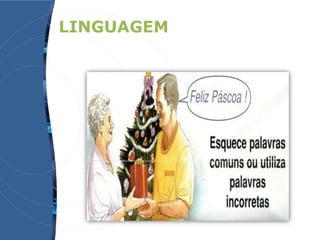 LINGUAGEM
 