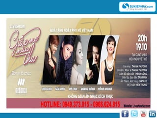 Liveshow Đêm Nhạc Giấc Mơ Mùa Thu: 0949.373.813 - 0949.373.815