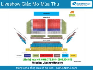 Mạng cộng đồng chia sẻ sự kiện – SUKIENHAY.com
Liveshow Giấc Mơ Mùa Thu
 