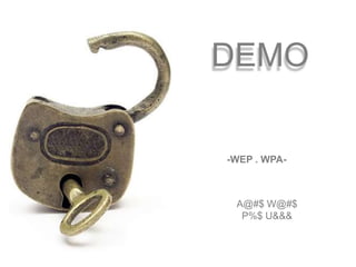 Title of Presentation S DEMO -WEP . WPA- Name Title Company Name A@#$ W@#$ P%$ U&&& 
