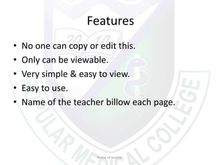 Features No one can copy or edit this. Only can be viewable.Very simple & easy to view.Easy to use.Name of the teacher billow each page.Name of teacher: