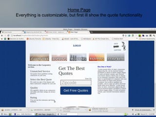 Home Page
Everything is customizable, but first ill show the quote functionality
 