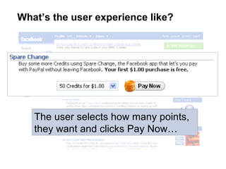 The user selects how many points, they want and clicks Pay Now… What’s the user experience like? 
