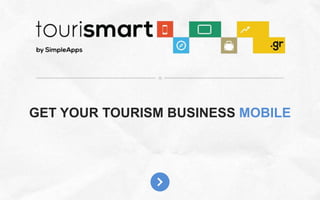 GET YOUR TOURISM BUSINESS MOBILE

 