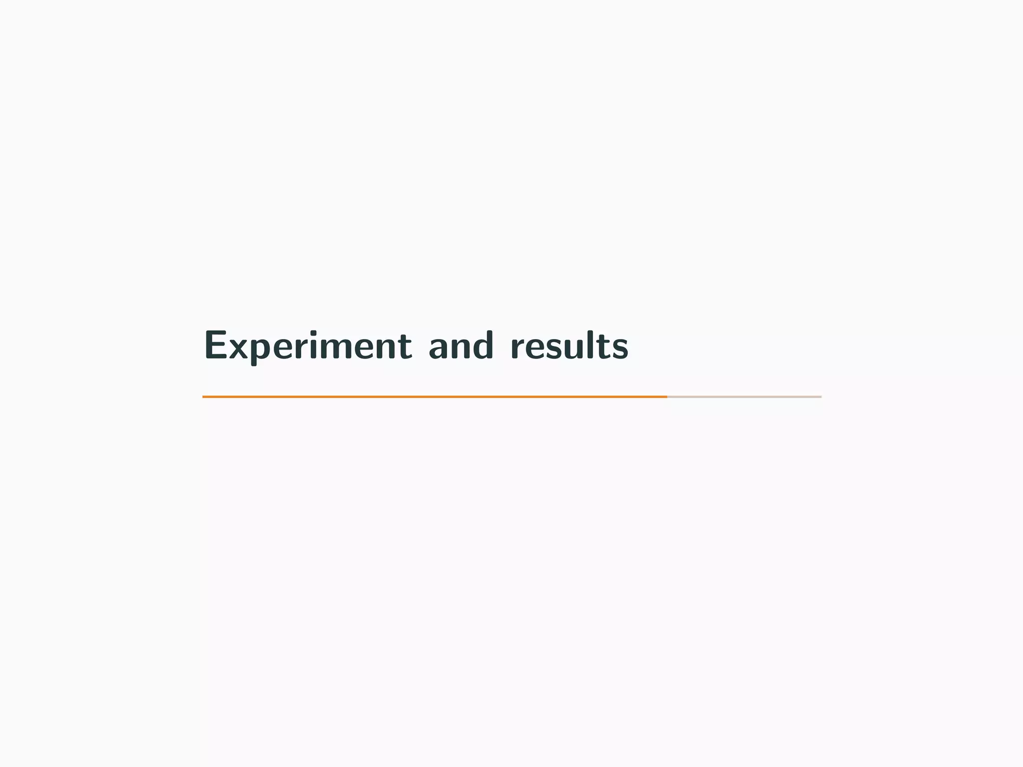 Experiment and results
 