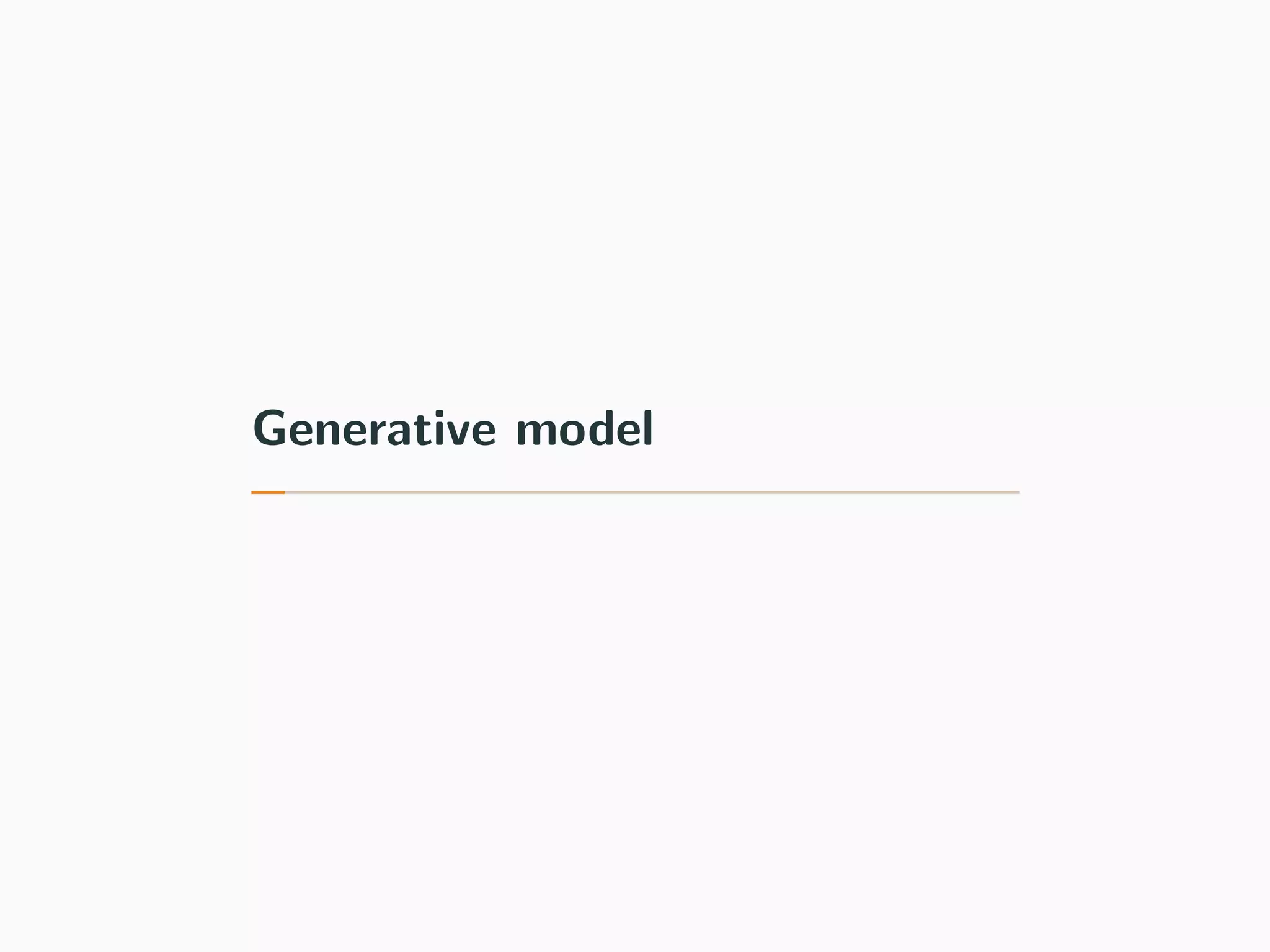 Generative model
 