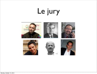 Le jury




Monday, October 15, 2012
 
