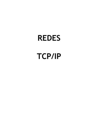 REDES

TCP/IP
 
