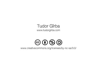 Tudor Gîrba
www.tudorgirba.com

www.creativecommons.org/licenses/by-nc-sa/3.0/

 