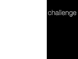 challenge

 