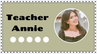 Teacher
Annie
 