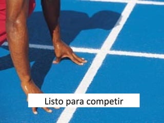 Listo para competir
 