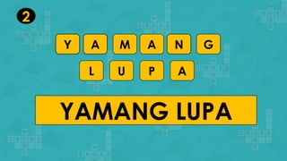 Y A M A N G
YAMANG LUPA
2
L U P A
 