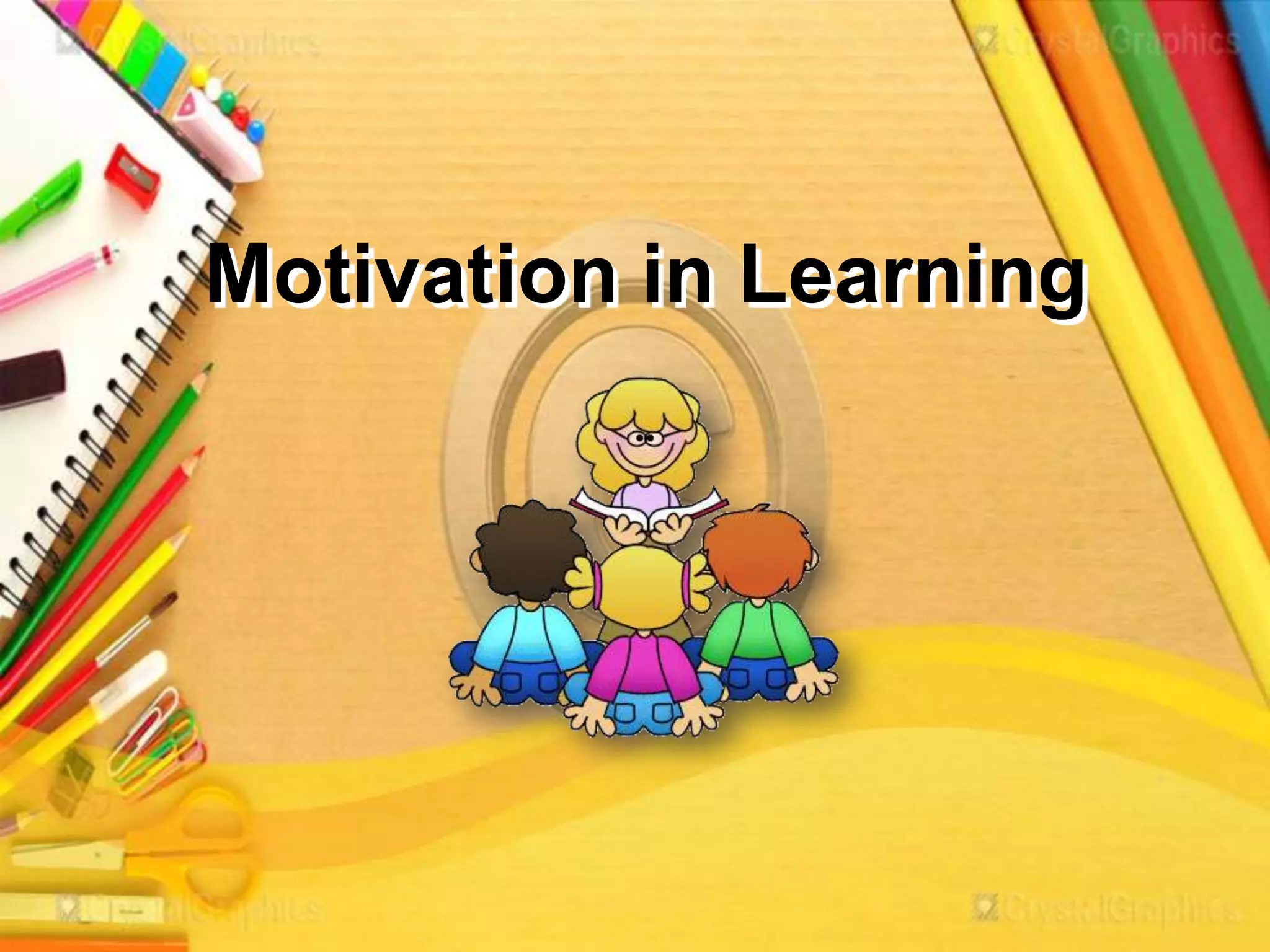 Motivation in Learning
 