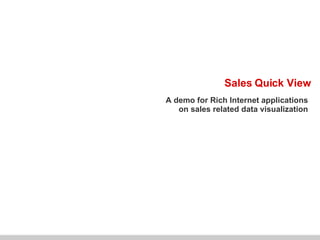 Sales Quick View A demo for Rich Internet applications  on sales related data visualization  