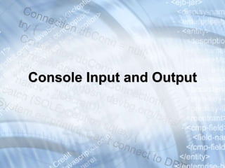 Console Input and Output
 