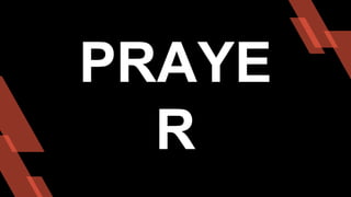 PRAYE
R
 