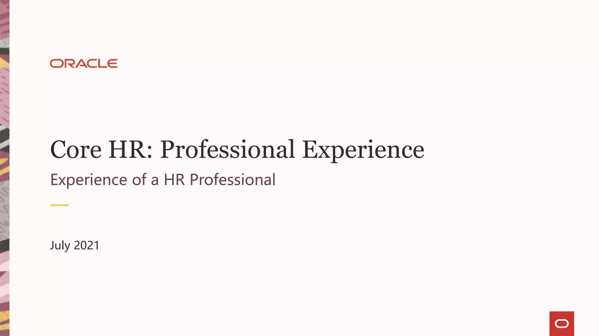 Oracle core hr professional experience ppt