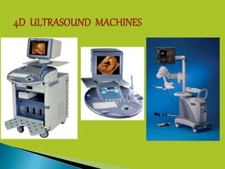 4D Ultrasound Technology