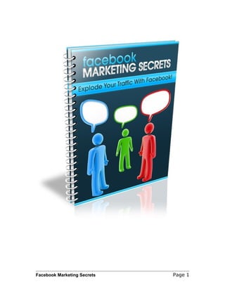 Facebook Marketing Secrets   Page 1
 