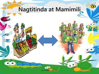 Nagtitinda at Mamimili
 