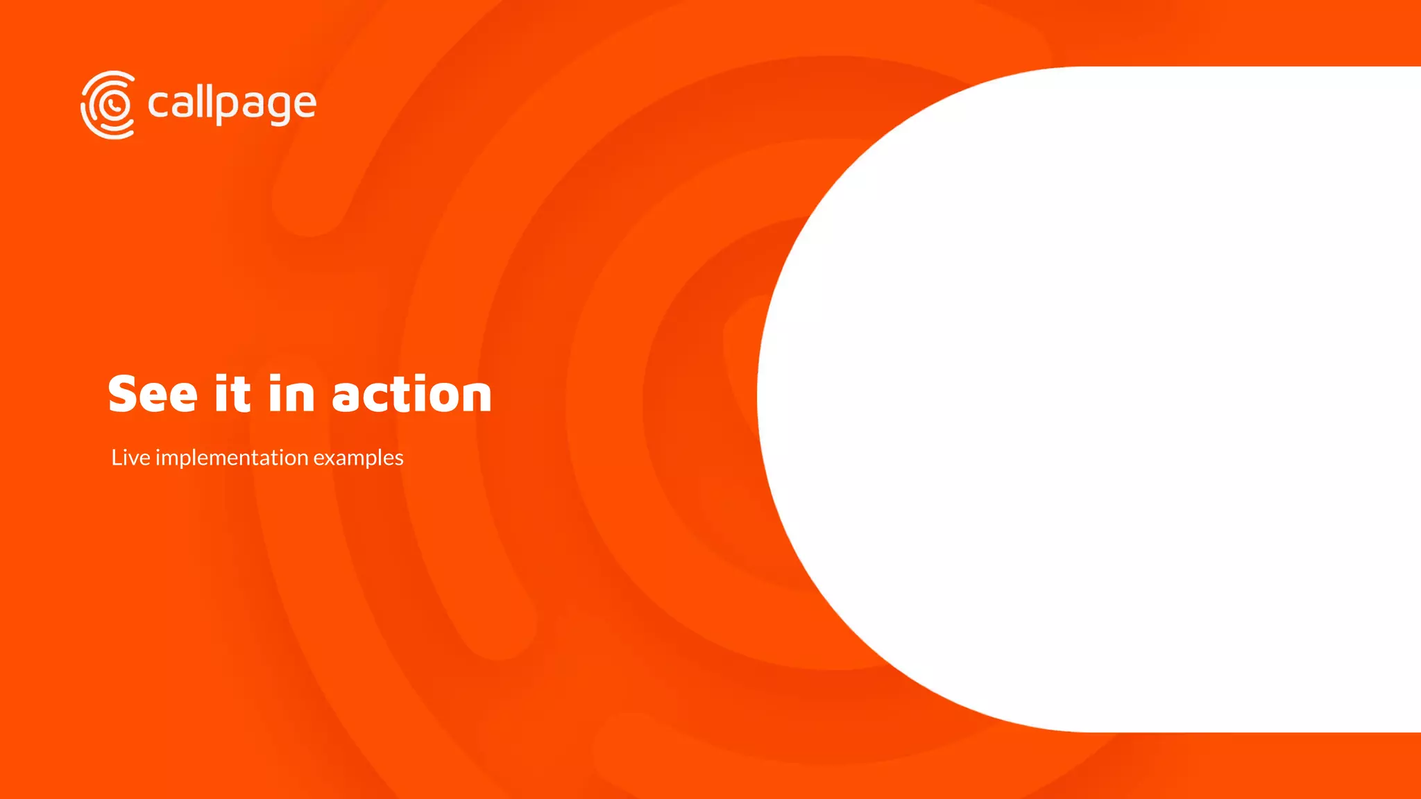 See it in action
Live implementation examples
 