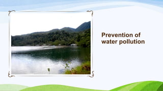 Prevention of
water pollution
 