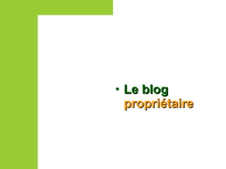 Le blog propriétaire