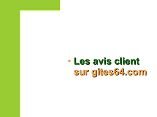 Les avis client sur gites64.com