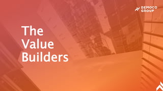 The
Value
Builders
 