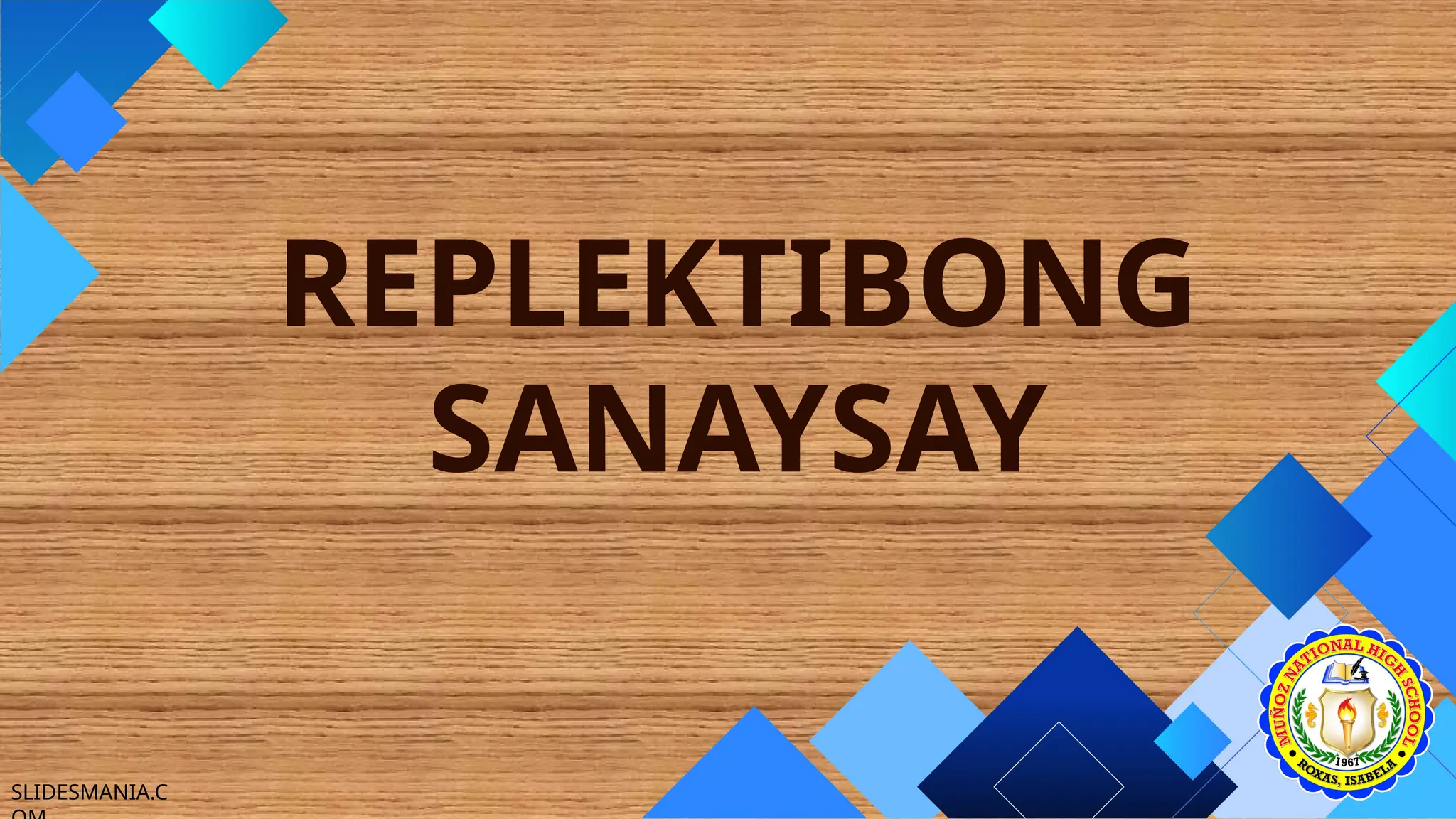 SLIDESMANIA.C
REPLEKTIBONG
SANAYSAY
 