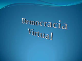Democracia Virtual  